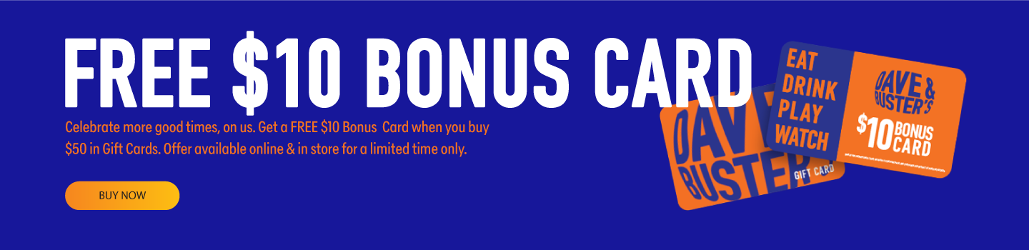 Celebrate more good times, on us. Get a FREE $10 Bonus Card when you buy $50 in Gift Cards. Offer available online & int store for a limited time only.