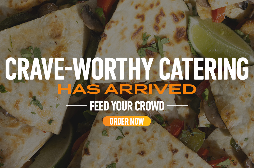 Crave-worthy catering has arrived. Feed your crowd! Order Now.