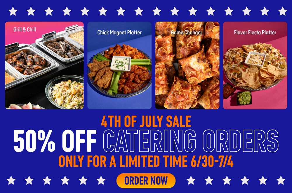 4th of July Sale. 50% Off Catering Orders. Only for a limited time 6/30-7/4