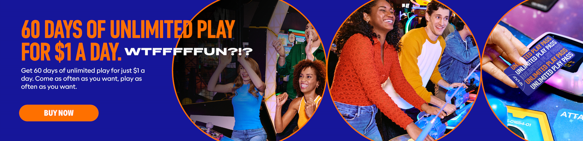 Unlimited Play Pass Purchase Now