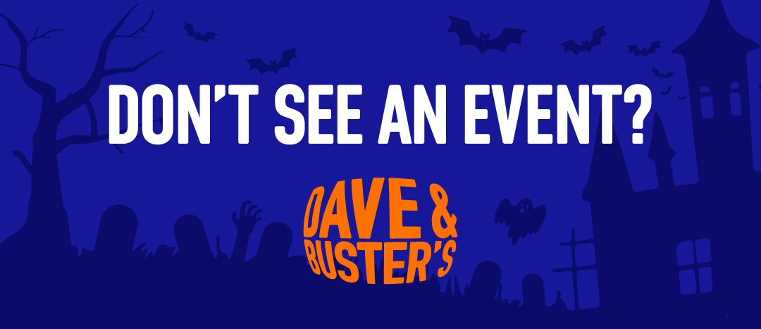 Don't See An Event?