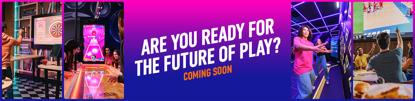 Are you ready for the future of play? Coming soon.